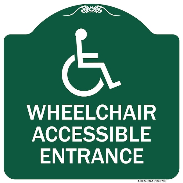 Wheelchair Accessible Entrance Heavy-Gauge Aluminum Architectural Sign, 18" H, GW-1818-9739
